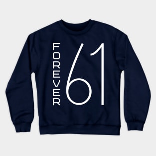 Forever 61 Crewneck Sweatshirt